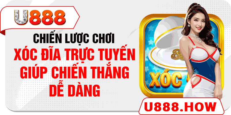 Chiến lược chơi xóc đĩa trực tuyến giúp chiến thắng dễ dàng