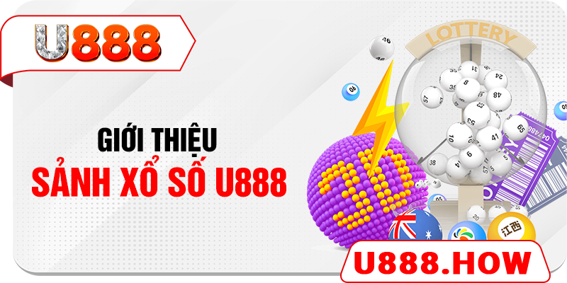 Giới thiệu sảnh xổ số U888